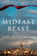 Cover art for Mideast Beast: The Scriptural Case for an Islamic Antichrist