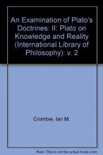 Cover art for An Examination of Plato's Doctrines: II: Plato on Knowledge and Reality (International Library of Philosophy): v. 2