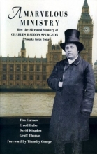 Cover art for A Marvelous Ministry: How the All-Round Ministry of Charles Spurgeon Speaks to Us Today (Biographies)