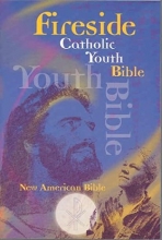 Cover art for Fireside Catholic Youth Bible: New American Bible