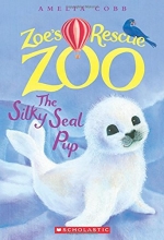 Cover art for The Silky Seal Pup (Zoe's Rescue Zoo #3)