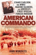 Cover art for American Commando: Evans Carlson, His WW II Marine Raiders, and America's First Special Forces Mission