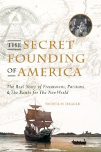 Cover art for The Secret Founding of America: The Real Story of Freemasons, Puritans, & the Battle for The New World
