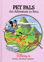 Cover art for Pet Pals: An Adventure in Peru (Disney's Small World Library)