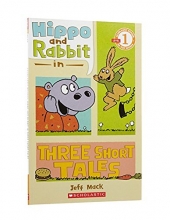 Cover art for Scholastic Reader Level 1: Hippo & Rabbit in Three Short Tales