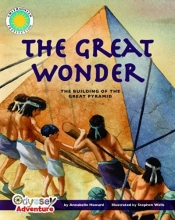Cover art for The Great Wonder: The Building of the Great Pyramid (Smithsonian Odyssey)
