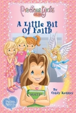 Cover art for A Little Bit of Faith: Book One Hard Cover (Precious Girls Club)