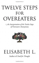 Cover art for Twelve Steps For Overeaters: An Interpretation Of The Twelve Steps Of Overeaters Anonymous