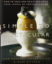 Cover art for Simple to Spectacular: How to Take One Basic Recipe to Four Levels of Sophistication