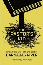 Cover art for The Pastor's Kid: Finding Your Own Faith and Identity