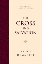 Cover art for The Cross and Salvation: The Doctrine of Salvation (Foundations of Evangelical Theology)