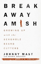 Cover art for Breakaway Amish: Growing Up with the Bergholz Beard Cutters