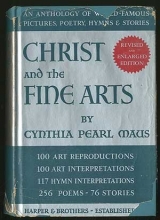 Cover art for Christ and the Fine Arts: An Anthology of Pictures, Poetry, Music, and Stories Centering in the Life of Christ