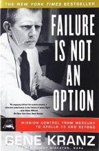 Cover art for Failure Is Not an Option: Mission Control From Mercury to Apollo 13 and Beyond