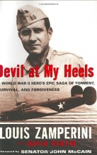 Cover art for Devil at My Heels: A WW II Hero's Epic Saga of Torment, Survival, and Forgiveness
