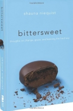 Cover art for Bittersweet: Thoughts on Change, Grace, and Learning the Hard Way