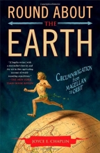 Cover art for Round About the Earth: Circumnavigation from Magellan to Orbit
