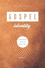 Cover art for Gospel Identity: Discovering Who You Really Are