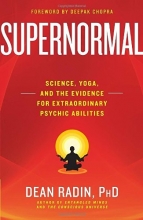 Cover art for Supernormal: Science, Yoga, and the Evidence for Extraordinary Psychic Abilities