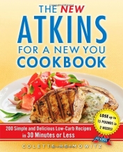 Cover art for The New Atkins for a New You Cookbook: 200 Simple and Delicious Low-Carb Recipes in 30 Minutes or Less (Touchstone Book)