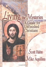 Cover art for Living the Mysteries: A Guide for Unfinished Christians