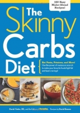 Cover art for The Skinny Carbs Diet: Eat Pasta, Potatoes, and More! Use the power of resistant starch to make your favorite foods fight fat and beat cravings