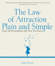 Cover art for The Law of Attraction, Plain and Simple: Create the Extraordinary Life That You Deserve