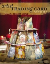 Cover art for Artist Trading Card Workshop: Create, Collect, Swap