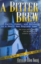 Cover art for A Bitter Brew: Faith, Power, and Poison in a Small New England Town
