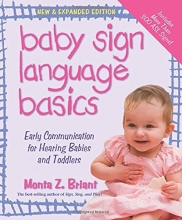 Cover art for Baby Sign Language Basics: Early Communication for Hearing Babies and Toddlers, New & Expanded Edition