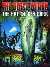 Cover art for The Beast Within - The Art of Ken Barr