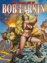 Cover art for The Savage Art of Bob Larkin
