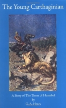 Cover art for The Young Carthaginian: A Story of The Times of Hannibal (Works of G. A. Henty)