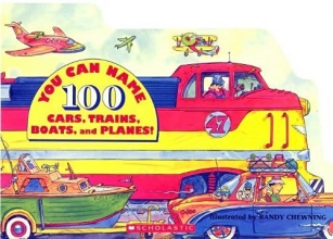 Cover art for You Can Name 100 Cars, Trains, Boats, and Planes!