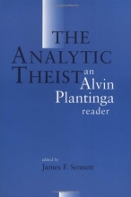 Cover art for The Analytic Theist: An Alvin Plantinga Reader
