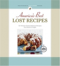 Cover art for America's Best Lost Recipes: 121 Heirloom Recipes Too Good to Forget