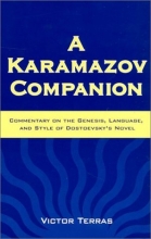 Cover art for A Karamazov Companion: Commentary on the Genesis, Language, and Style of Dostoevsky's Novel