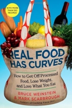 Cover art for Real Food Has Curves: How to Get Off Processed Food, Lose Weight, and Love What You Eat