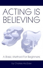 Cover art for Acting Is Believing: A Basic Method For Beginners