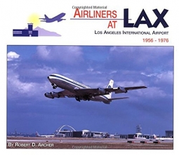 Cover art for Airliners at LAX: Los Angeles International Airport 1956-1976