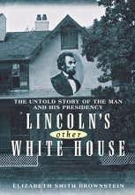 Cover art for Lincoln's Other White House: The Untold Story of the Man and His Presidency