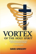 Cover art for Vortex of the Holy Spirit: Finding Supernatural Love After Superstorm Sandy