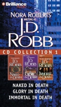 Cover art for J. D. Robb CD Collection 1: Naked in Death, Glory in Death, Immortal in Death (In Death Series)