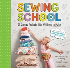 Cover art for Sewing School: 21 Sewing Projects Kids Will Love to Make