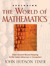 Cover art for Exploring the World of Mathematics: From Ancient Record Keeping to the Latest Advances in Computers (Exploring Series) (Exploring (New Leaf Press))