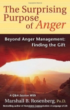 Cover art for The Surprising Purpose of Anger: Beyond Anger Management: Finding the Gift (Nonviolent Communication Guides)