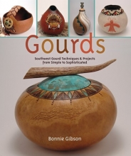 Cover art for Gourds: Southwest Gourd Techniques & Projects from Simple to Sophisticated
