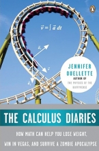 Cover art for The Calculus Diaries: How Math Can Help You Lose Weight, Win in Vegas, and Survive a Zombie Apocalypse