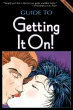 Cover art for The Guide to Getting It On! (The Universe's Coolest and Most Informative Book About Sex)