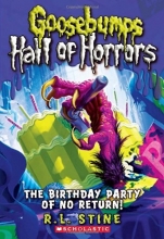 Cover art for Goosebumps Hall of Horrors #6: The Birthday Party of No Return